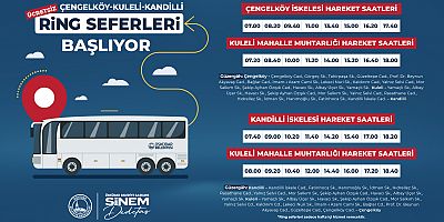 ÜSKÜDAR’DA ÇENGELKÖY - KULELİ - KANDİLLİ RİNG SEFERLERİ BAŞLIYOR