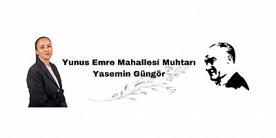 Yasemin Güngör’ün Muhtarlığı Yeni Yerinde: “Halkın Tam Kalbinde”