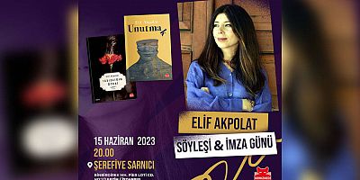 Yazar Elif Akpolat, 15 Haziran'da kitapseverlerle buluşacak