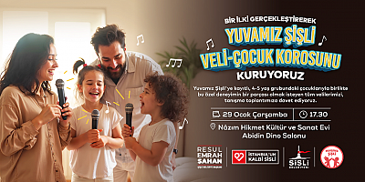 YUVAMIZ ŞİŞLİ VELİ-ÇOCUK KOROSUNU KURUYORUZ!