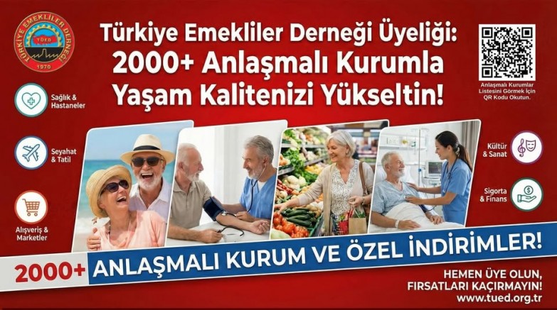 Türkiye Emekliler Derneği’nden Emeklilere Büyük Destek: 2.000’den Fazla İşletmede Özel İndirim, Hedef 3.000 Anlaşmalı Kurum