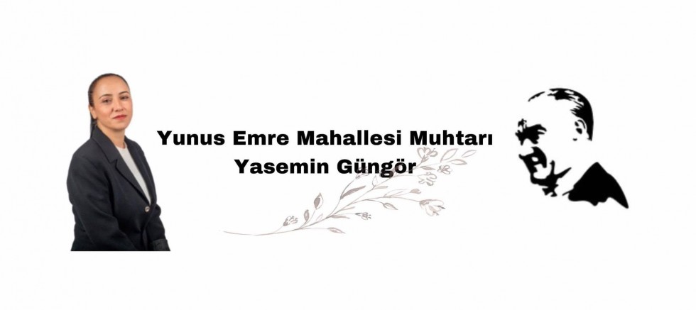 Yasemin Güngör’ün Muhtarlığı Yeni Yerinde: “Halkın Tam Kalbinde”