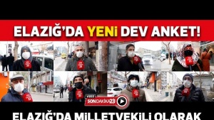ELAZIĞ'DA YENİ DEV ANKET! Elazığ'da milletvekili olarak kimi görmek istersiniz?